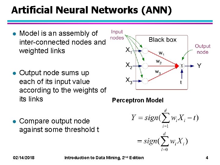 Artificial Neural Networks (ANN) l Model is an assembly of inter-connected nodes and weighted