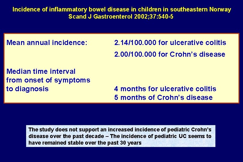  Incidence of inflammatory bowel disease in children in southeastern Norway Scand J Gastroenterol