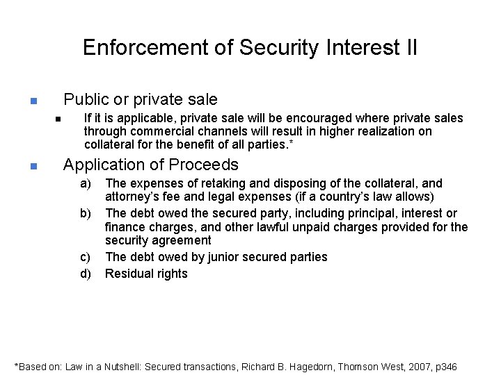 Enforcement of Security Interest II Public or private sale n n n If it