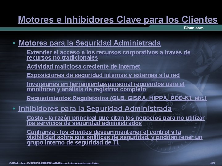 Motores e Inhibidores Clave para los Clientes • Motores para la Seguridad Administrada Extender