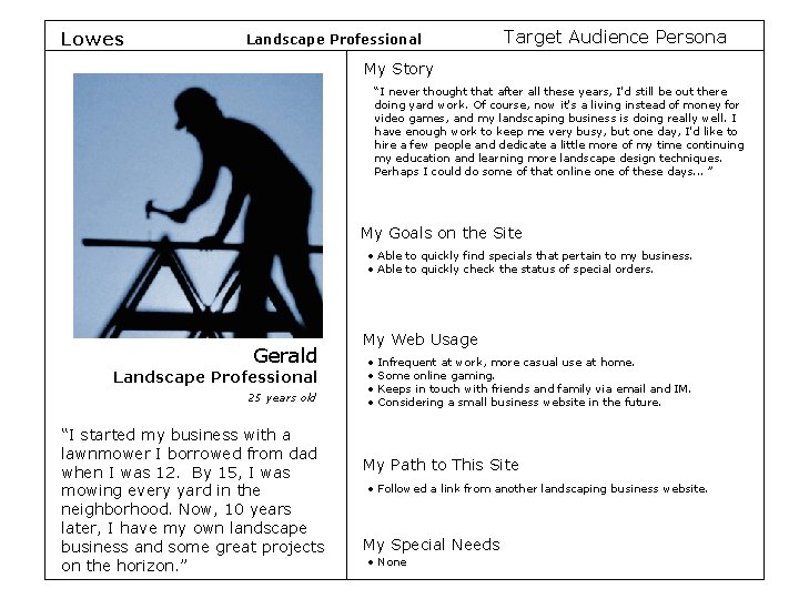 Lowes Landscape Professional Target Audience Persona My Story “I never thought that after all