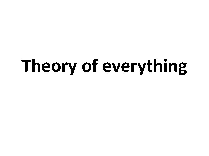 Theory of everything 