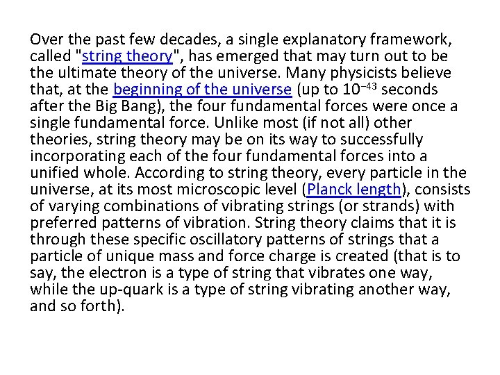 Over the past few decades, a single explanatory framework, called "string theory", has emerged