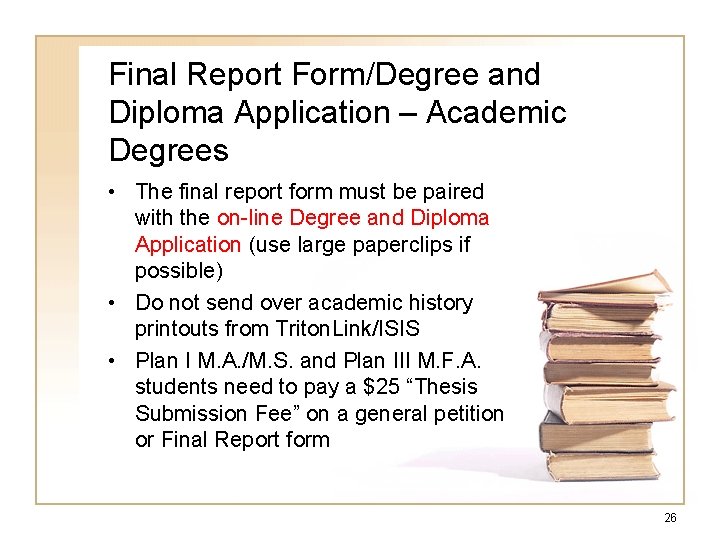 Final Report Form/Degree and Diploma Application – Academic Degrees • The final report form