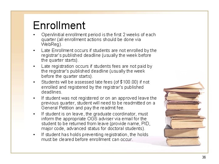 Enrollment • • Open/initial enrollment period is the first 2 weeks of each quarter