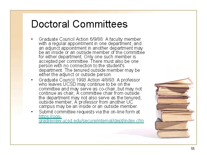 Doctoral Committees • • • Graduate Council Action 6/9/88: A faculty member with a