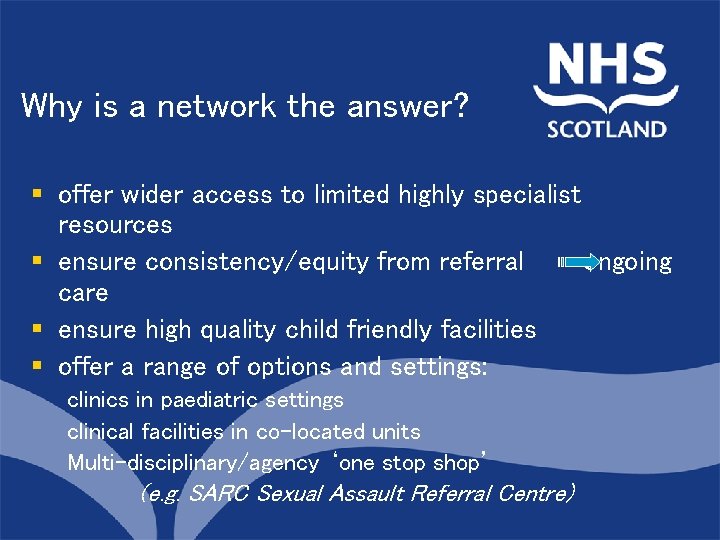 Why is a network the answer? North of Scotland Planning Group § offer wider