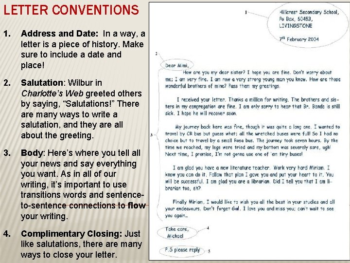 LETTER CONVENTIONS 1. Address and Date: In a way, a letter is a piece LETTER CONVENTIONS 1. Address and Date: In a way, a letter is a piece