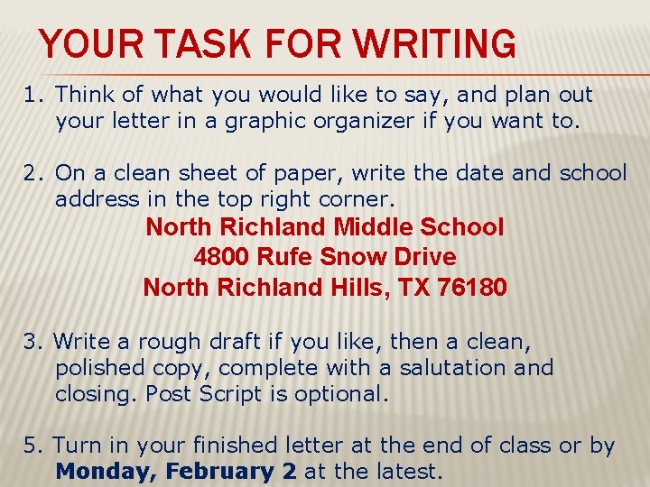 YOUR TASK FOR WRITING 1. Think of what you would like to say, and YOUR TASK FOR WRITING 1. Think of what you would like to say, and