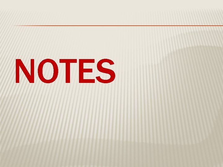 NOTES NOTES