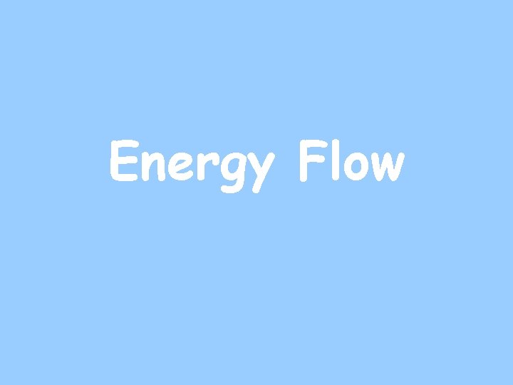 Energy Flow 
