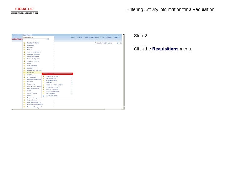 Entering Activity Information for a Requisition Step 2 Click the Requisitions menu. 