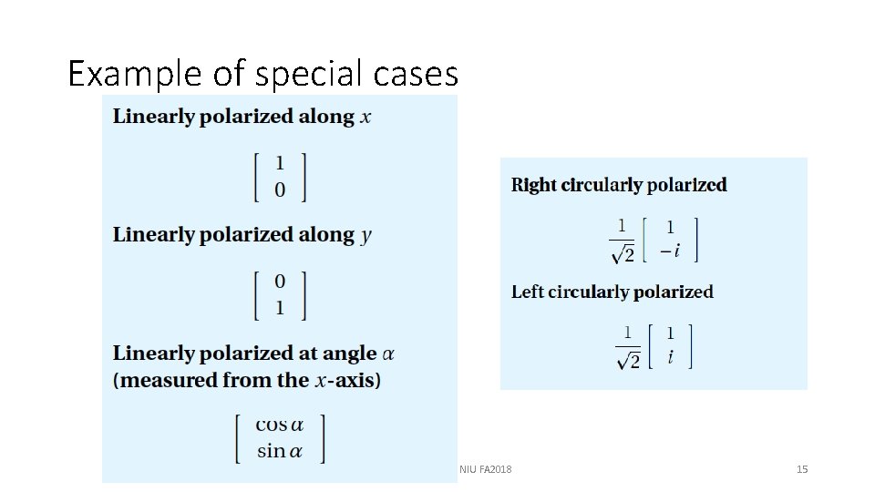 Example of special cases P. Piot, PHYS 430 -530, NIU FA 2018 15 