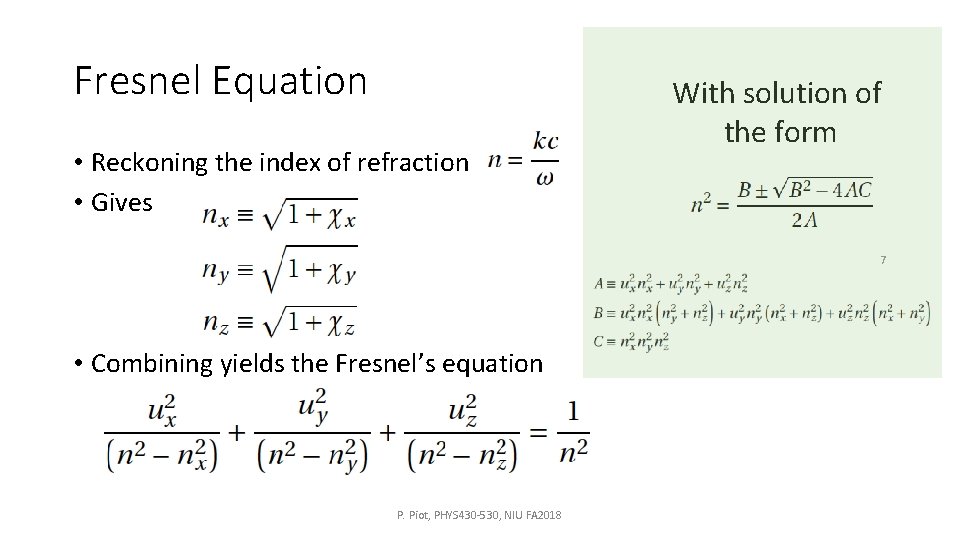 Fresnel Equation • Reckoning the index of refraction • Gives With solution of the