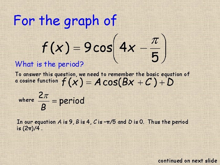 For the graph of What is the period? To answer this question, we need