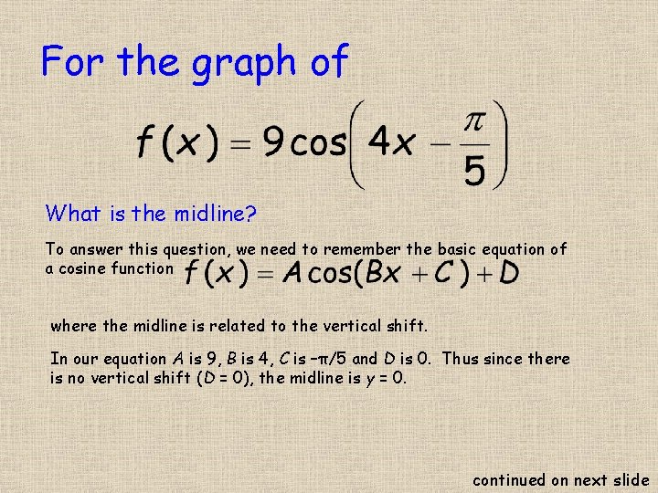 For the graph of What is the midline? To answer this question, we need