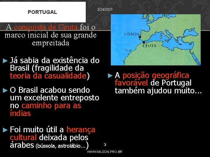 2/24/2021 PORTUGAL A conquista de Ceuta foi o marco inicial de sua grande empreitada