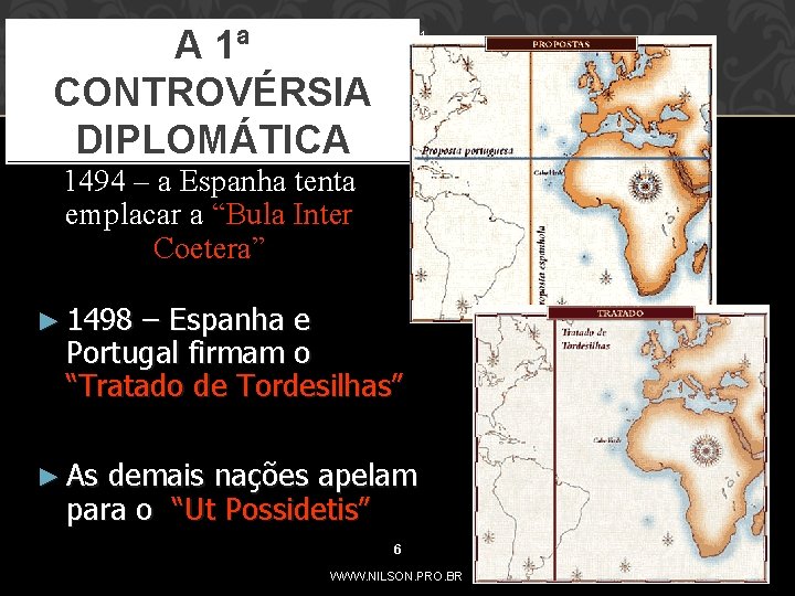 A 1ª CONTROVÉRSIA DIPLOMÁTICA 2/24/2021 1494 – a Espanha tenta emplacar a “Bula Inter