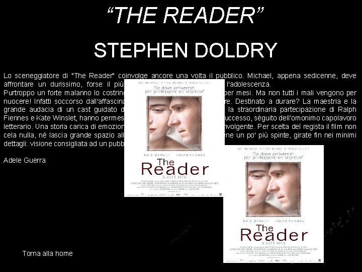 “THE READER” STEPHEN DOLDRY Lo sceneggiatore di "The Reader" coinvolge ancore una volta il