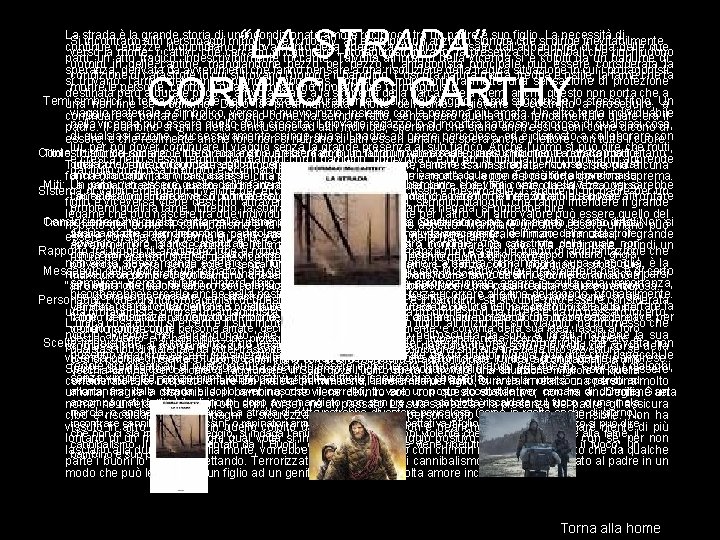 “LA STRADA” CORMAC MC CARTHY La strada è la grande storia di un incondizionato