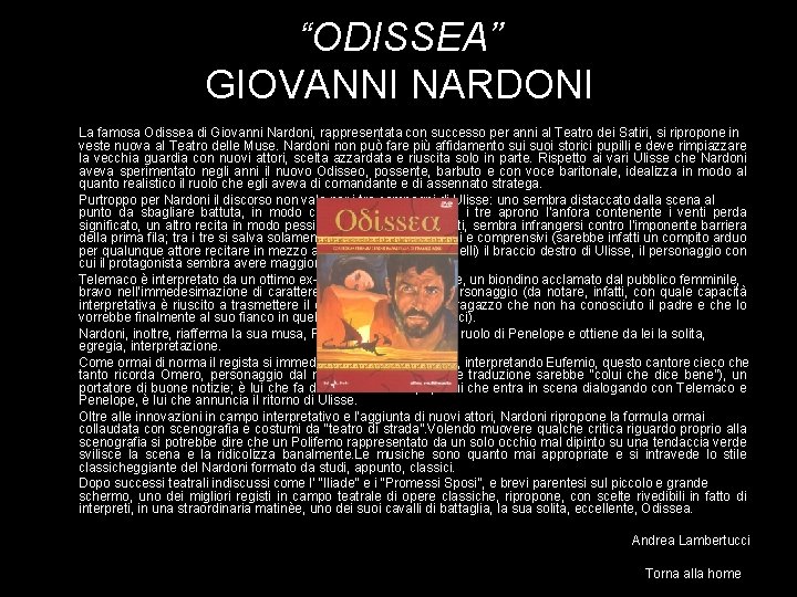 “ODISSEA” GIOVANNI NARDONI La famosa Odissea di Giovanni Nardoni, rappresentata con successo per anni