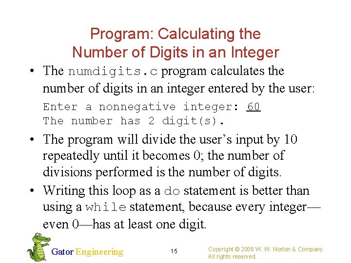 Program: Calculating the Number of Digits in an Integer • The numdigits. c program