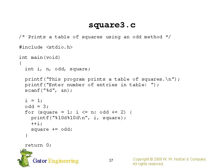 square 3. c /* Prints a table of squares using an odd method */