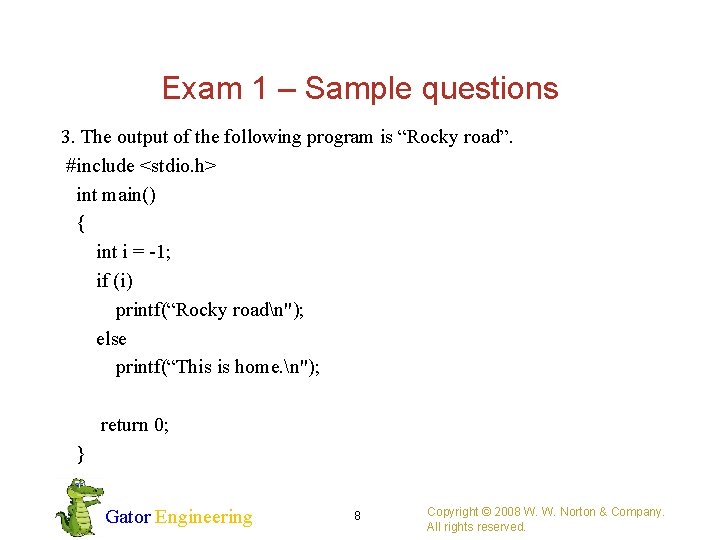 Exam 1 – Sample questions 3. The output of the following program is “Rocky