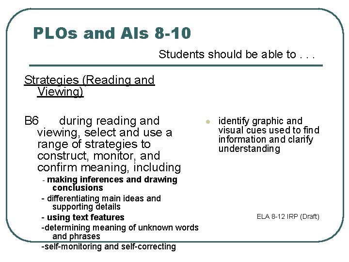 PLOs and AIs 8 -10 Students should be able to. . . Strategies (Reading