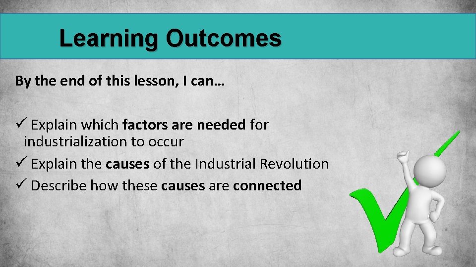 Learning Outcomes By the end of this lesson, I can… ü Explain which factors Learning Outcomes By the end of this lesson, I can… ü Explain which factors