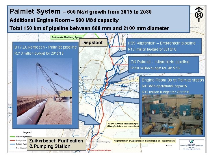 Palmiet System – 600 Mℓ/d growth from 2015 to 2030 Additional Engine Room – Palmiet System – 600 Mℓ/d growth from 2015 to 2030 Additional Engine Room –