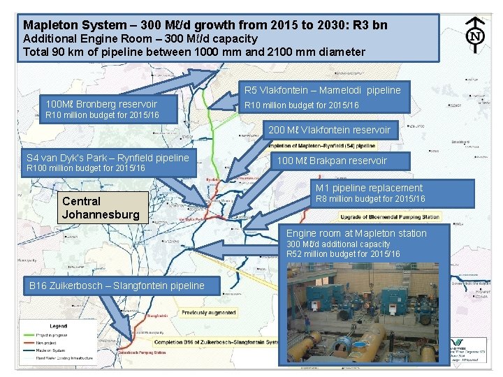 Mapleton System – 300 Mℓ/d growth from 2015 to 2030: R 3 bn Additional