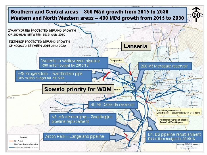 Southern and Central areas – 300 Mℓ/d growth from 2015 to 2030 Western and Southern and Central areas – 300 Mℓ/d growth from 2015 to 2030 Western and