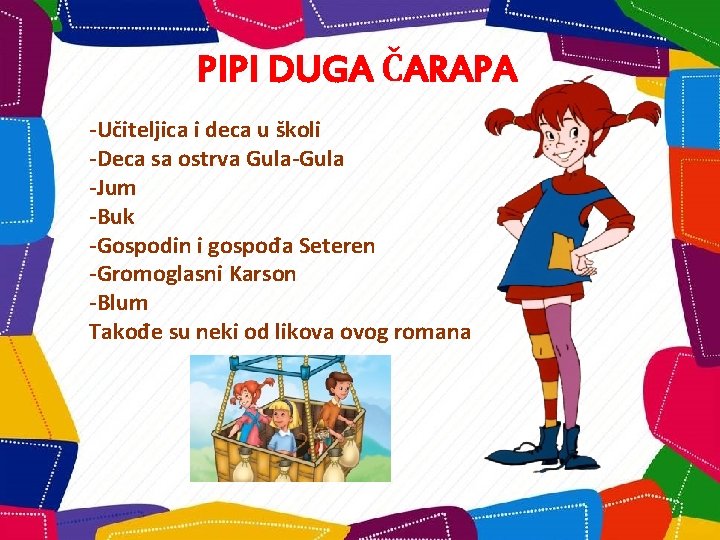 PIPI DUGA ČARAPA -Učiteljica i deca u školi -Deca sa ostrva Gula-Gula -Jum -Buk