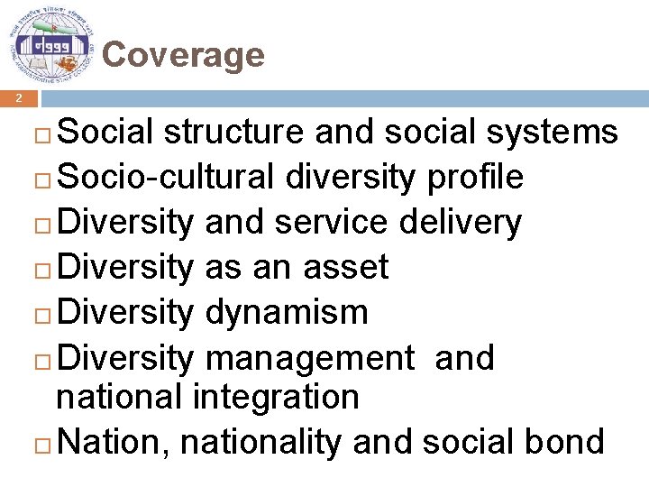 Coverage 2 Social structure and social systems Socio-cultural diversity profile Diversity and service delivery