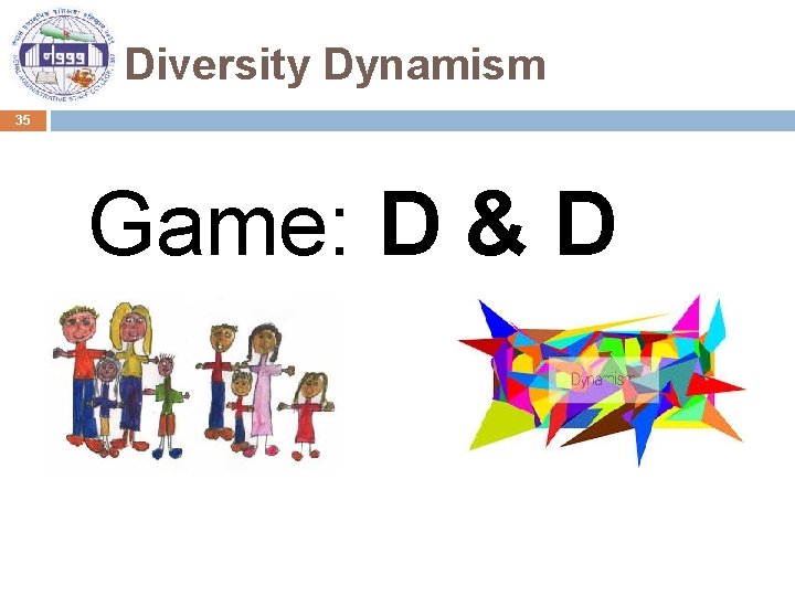 Diversity Dynamism 35 Game: D & D 