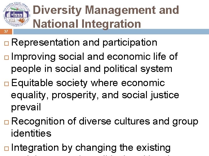 37 Diversity Management and National Integration Representation and participation Improving social and economic life