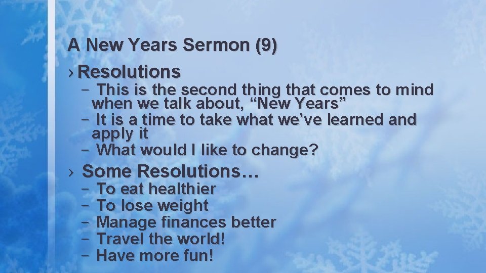 A New Years Sermon (9) › Resolutions – This is the second thing that A New Years Sermon (9) › Resolutions – This is the second thing that