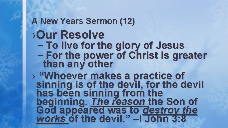 A New Years Sermon (12) ›Our Resolve – To live for the glory of