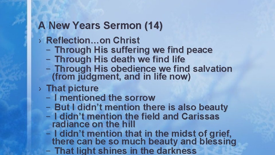 A New Years Sermon (14) › Reflection…on Christ – Through His suffering we find