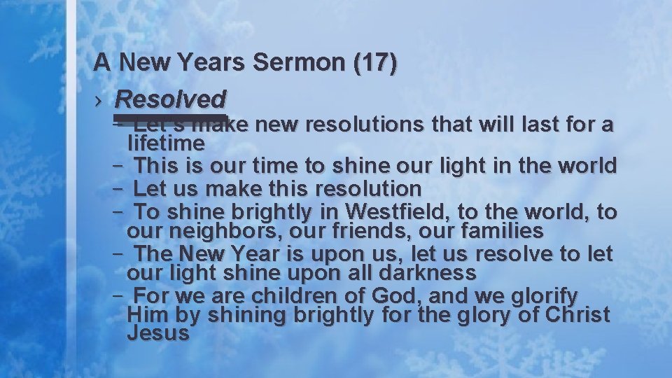 A New Years Sermon (17) › Resolved – Let’s make new resolutions that will