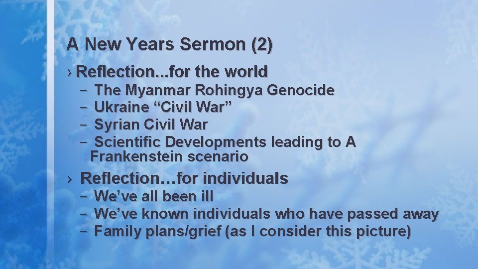 A New Years Sermon (2) › Reflection. . . for the world – –