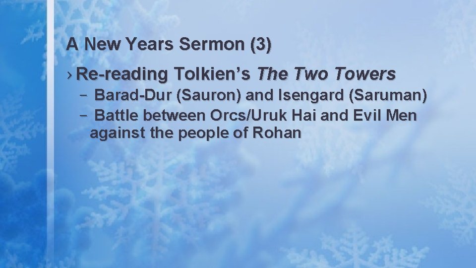 A New Years Sermon (3) › Re-reading Tolkien’s The Two Towers – Barad-Dur (Sauron)