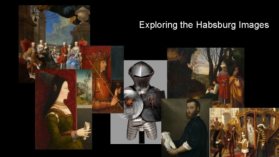Exploring the Habsburg Images 