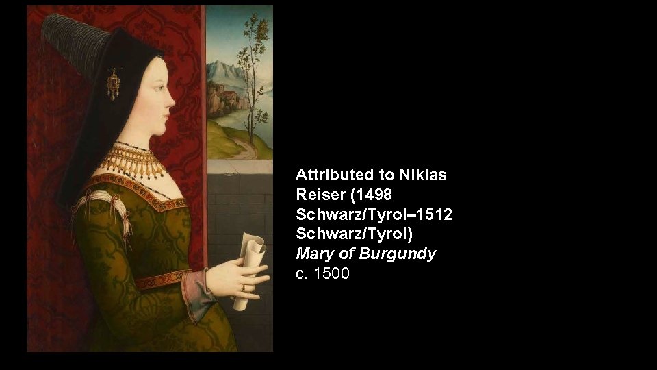 Attributed to Niklas Reiser (1498 Schwarz/Tyrol– 1512 Schwarz/Tyrol) Mary of Burgundy c. 1500 
