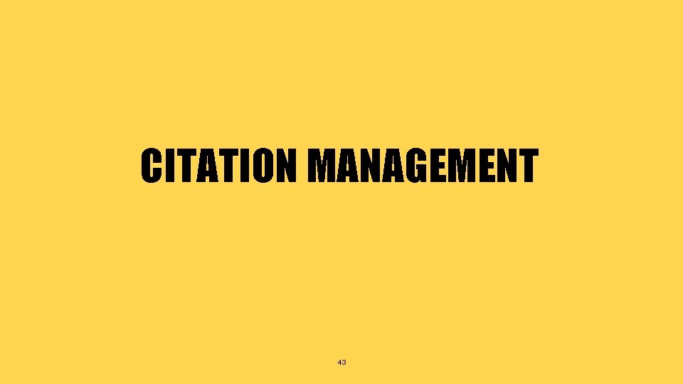 CITATION MANAGEMENT 43 