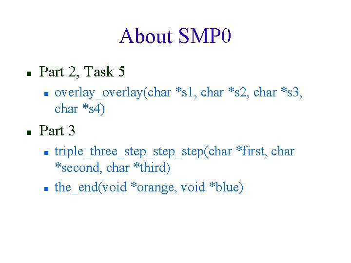 About SMP 0 Part 2, Task 5 overlay_overlay(char *s 1, char *s 2, char