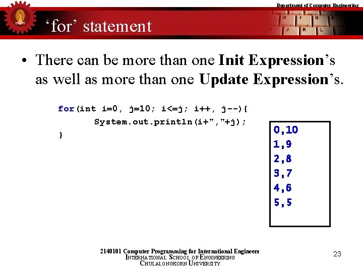 Department of Computer Engineering ‘for’ statement • There can be more than one Init