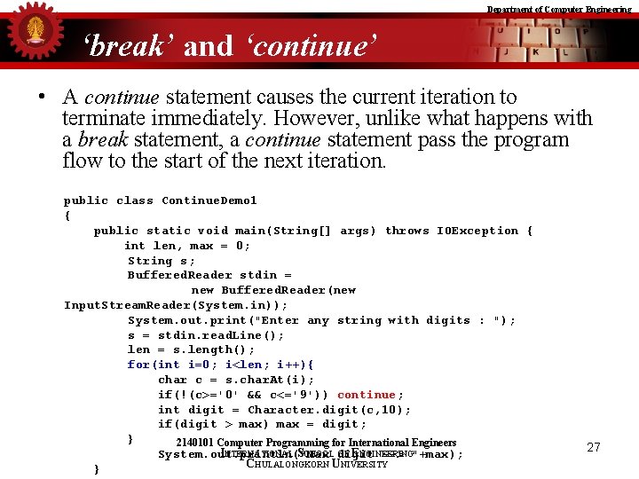 Department of Computer Engineering ‘break’ and ‘continue’ • A continue statement causes the current