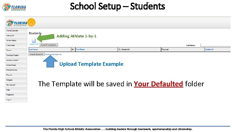 School Setup – Students Adding Athlete 1 -by-1 Upload Template Example The Template will